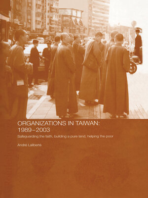 cover image of The Politics of Buddhist Organizations in Taiwan, 1989-2003